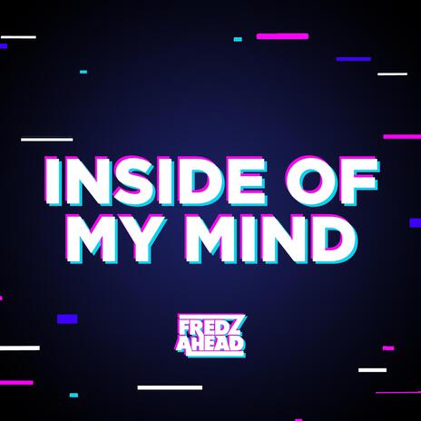 Inside Of My Mind | Boomplay Music