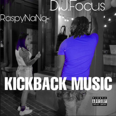 KickBack Music ft. RaspyNaNa | Boomplay Music