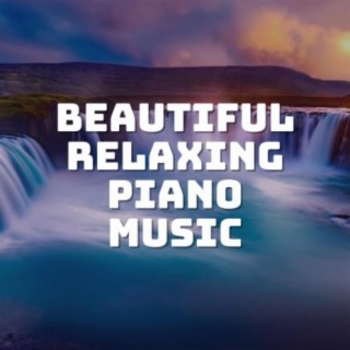 Beautiful Relaxing Piano Music
