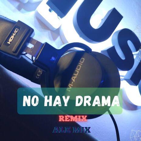 NO HAY DRAMA | Boomplay Music