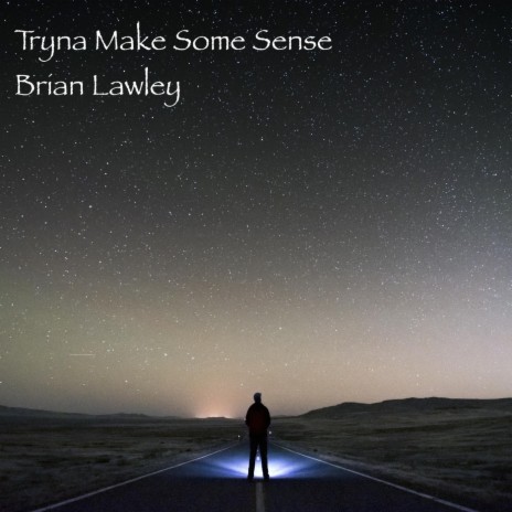 Tryna Make Some Sense | Boomplay Music