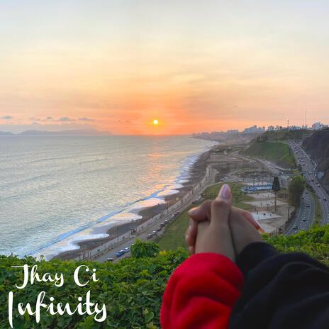 Jhay Ci - Infinity | Boomplay Music