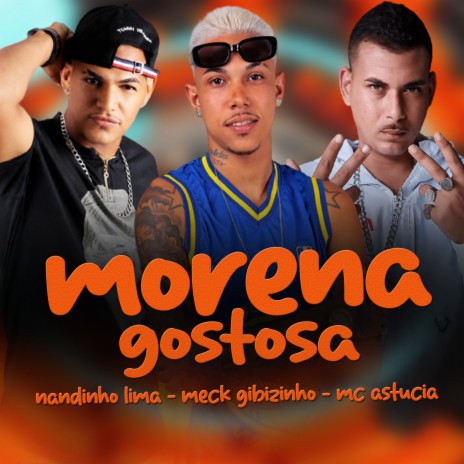 Morena Gostosa ft. Mc astúcia & Nandinho lima | Boomplay Music