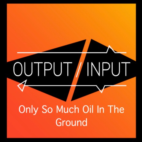 Only So Much Oil In The Ground | Boomplay Music