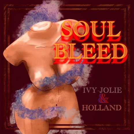 Soul Bleed ft. HOLLAND | Boomplay Music