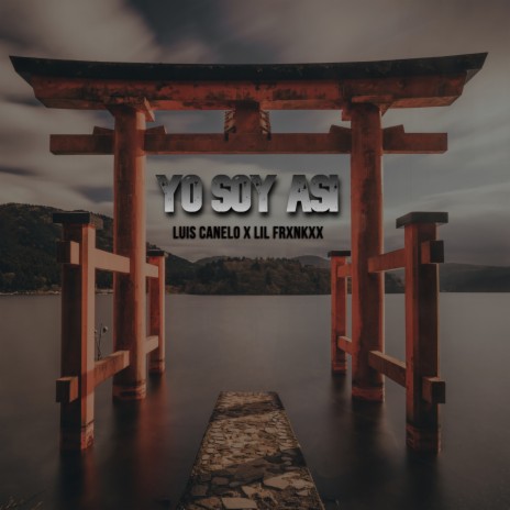 YO SOY ASI (2022 Remastered Version) ft. Lil Frxnkxx | Boomplay Music