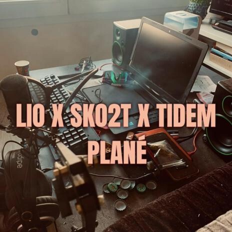 Plané ft. Tidem & LIO | Boomplay Music