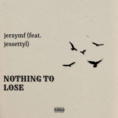 Nothing to lose ft. jessettyl | Boomplay Music