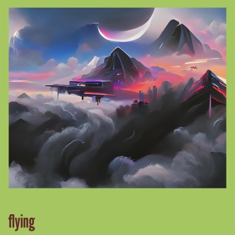 Flying | Boomplay Music