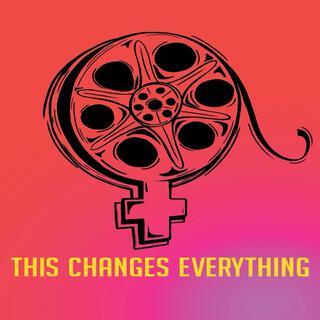 This Changes Everything (Original Documentary Soundtrack)