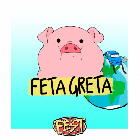 Feta Greta | Boomplay Music