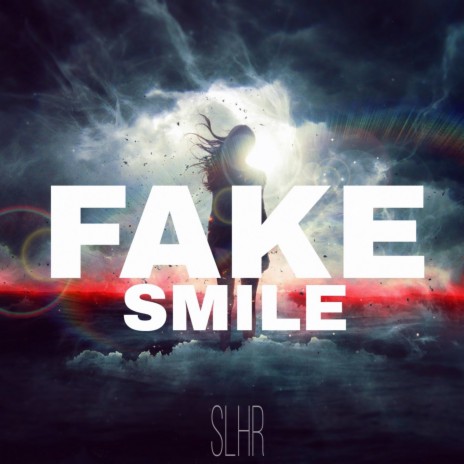 Fake Smile | Boomplay Music