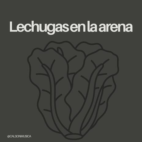 Lechugas En La Arena | Boomplay Music