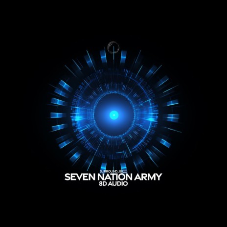 Seven Nation Army (8D Audio) ft. (((()))) | Boomplay Music