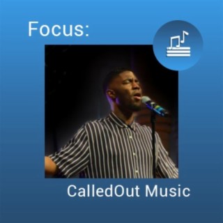 Focus: CalledOut Music