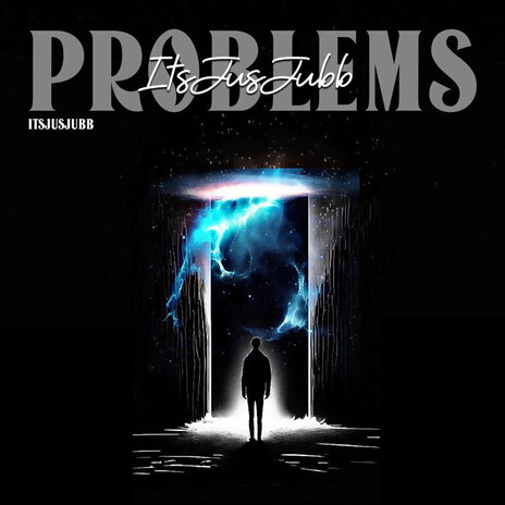 Problems ft. Itsjusjub | Boomplay Music