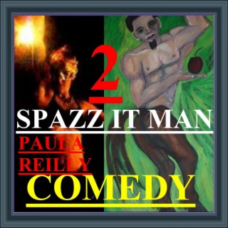 Spazz It Man No. 2