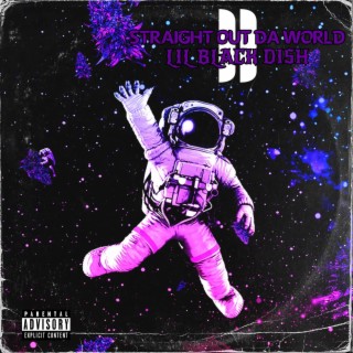 STRAIGHT OUT DA WORLD II: Outer Space