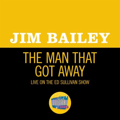 The Man That Got Away (Live On The Ed Sullivan Show, November 29, 1970) | Boomplay Music