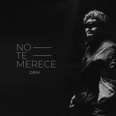 No te merece | Boomplay Music