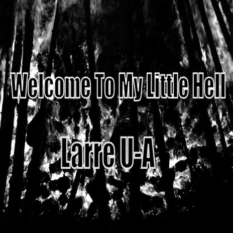 Welcome To My Little Hell | Boomplay Music