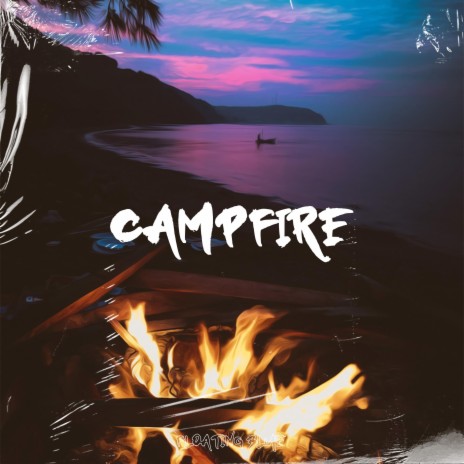 Campfire ft. Timeless Tunesmith | Boomplay Music