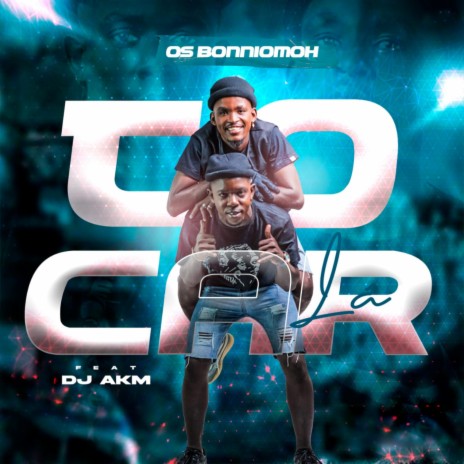 Tocar La ft. Dj AKM | Boomplay Music