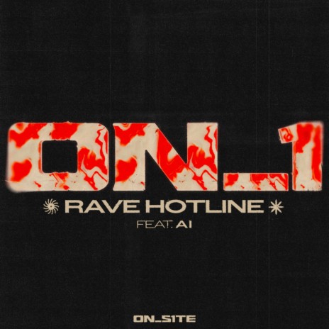 Rave Hotline ft. AI | Boomplay Music