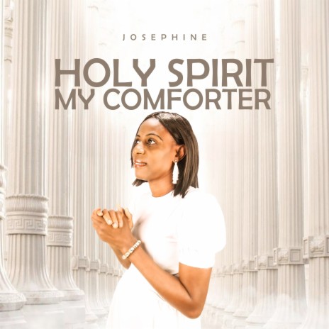 Holy Spirit My Comforter | Boomplay Music