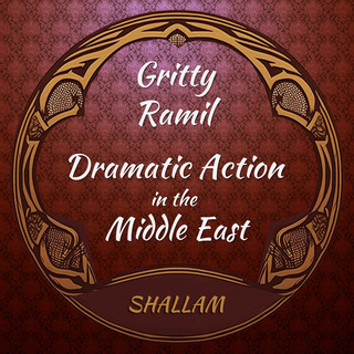 Gritty Ramil - Dramatic Action in the Middle East