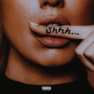shhh! lyrics | Boomplay Music