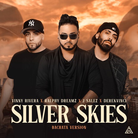 Silver Skies (Bachata Version) ft. J Salez, DerekVinci & Vinny Rivera | Boomplay Music