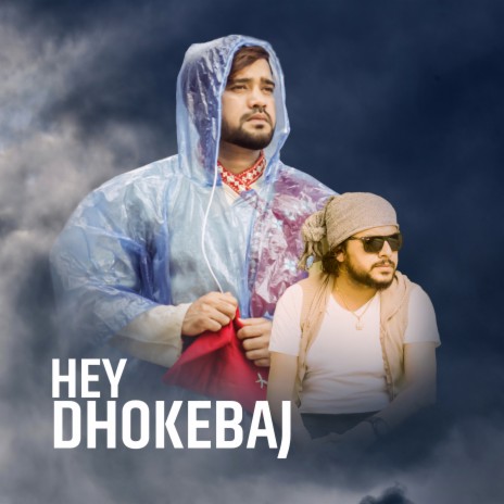 Hey Dhokebaj | Boomplay Music