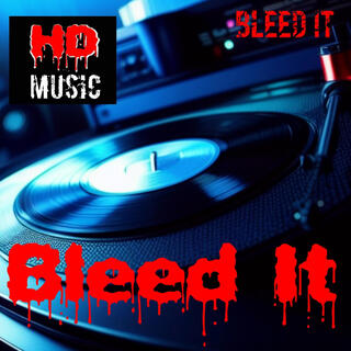 Bleed It