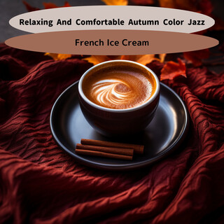 Relaxing And Comfortable Autumn Color Jazz