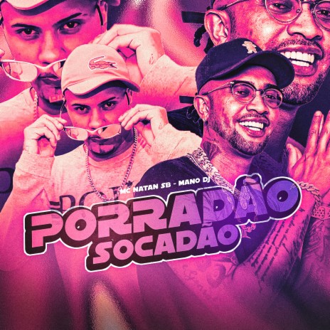 Porradão, Socadão ft. Mano DJ | Boomplay Music