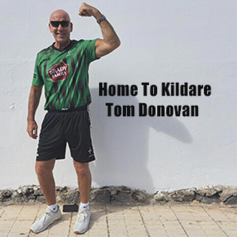 Home To Kildare ft. Tom Donovan | Boomplay Music