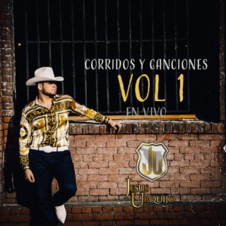 Corridos Y Canciones (En Vivo), Vol. 1