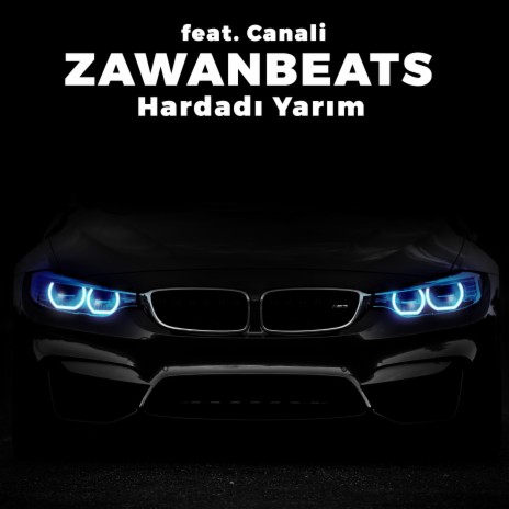 Hardadı Yarım ft. Canali | Boomplay Music