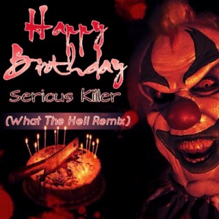 Happy Birthday (What The Hell Remix)
