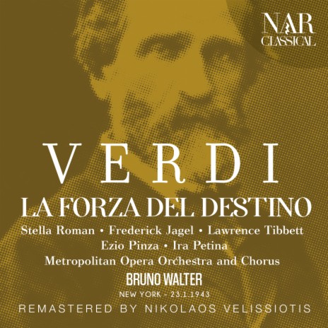 La forza del destino, IGV 11, Act III: La vita è inferno all'infelice (Alvaro) ft. Bruno Walter & Frederick Jagel | Boomplay Music