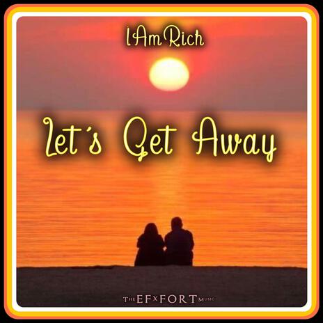 Let's Get Away | Boomplay Music