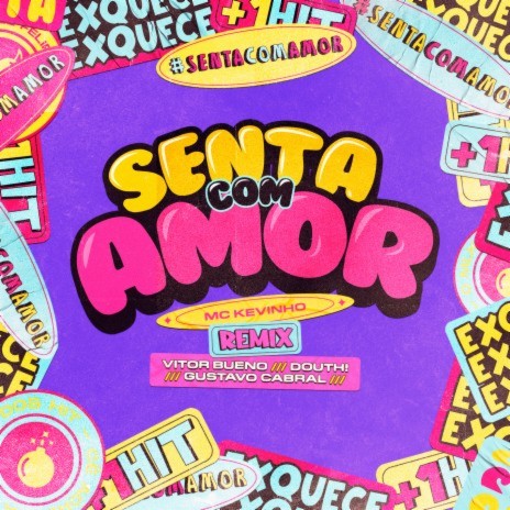 Senta com Amor (feat. MC Kevinho) [Vitor Bueno, Douth! e Gustavo Cabral Extended Remix] | Boomplay Music