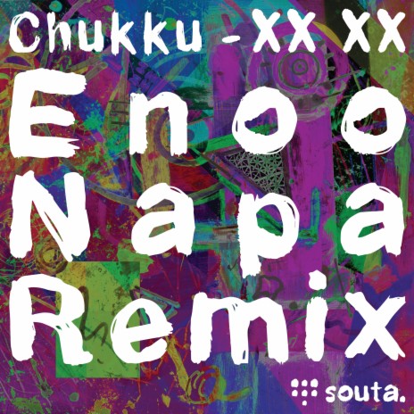 XX XX (Enoo Napa Remix) ft. Chukku | Boomplay Music