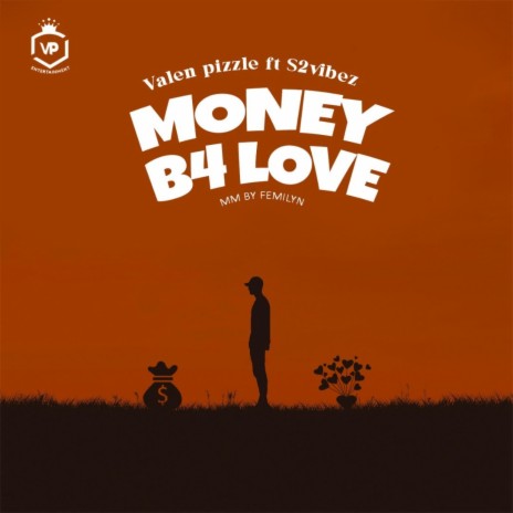 Money B4 Love ft. S2vibez | Boomplay Music