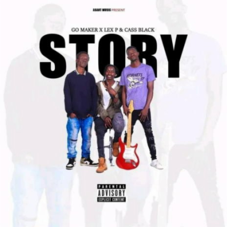 Story ft. Go Maker, & Lex P | Boomplay Music