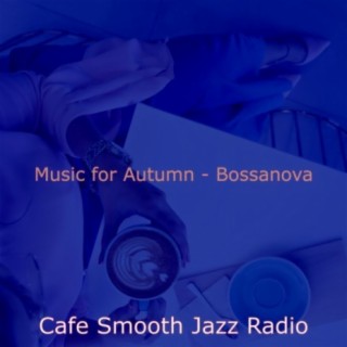 Music for Autumn - Bossanova