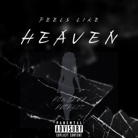 Feels Like Heaven | Boomplay Music