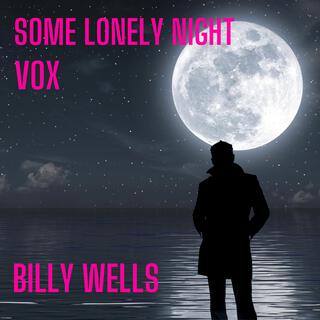 Some Lonely Night Vox lyrics | Boomplay Music