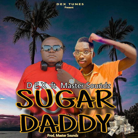 Sugar Daddy ft. MASTER SOUNDZ | Boomplay Music